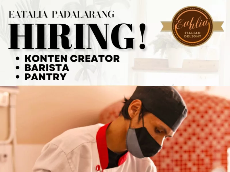 3 POSISI SEKALIGUS! Eatalia Cafe Bandung Gelar Loker untuk Tamatan SMA dan SMK