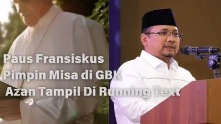 Paus Fransiskus Pimpin Misa Di GBK, Azan Tampil Di Running Text Paus Fransikus Pimpin ibadah di GBK