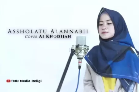 Lirik Lagu Religi Assholatu Alannabi versi Ai Khodijah, Teks Arab, Latin, dan Terjemahan Bahasa Indonesia Lirik lagu religi Assholatu Alannabi