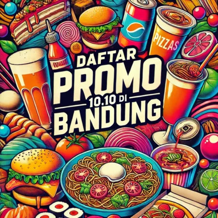Daftar Promo 10.10 di Bandung Dari Minuman Sampai Makanan Terkenal!! Jangan Sampai Kamu Melewatinya Daftar Promo 10.10 di Bandung Dari Minuman Sampai Makanan Terkenal!! Jangan Sampai Kamu Melewatinya (chatgpt.com)