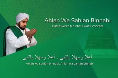 Lirik Ahlan Wa Sahlan Binnabi versi Habib Syech bin Abdul Qodir Assegaf, Lengkap dengan Terjemahannya Berikut lirik lagu Ahlan Wa Sahlan Binnabi