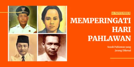 Bung Tomo, Merdeka atau Mati! 4 Sosok Pahlawan yang Jarang Dikenal, Jangan Sampai Perjuangannya Hilang Jejak