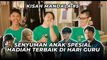 Kisah Mandala: Senyuman Anak Spesial Hadiah Terbaik di Hari Guru Kisah Mandala edisi Hari Guru