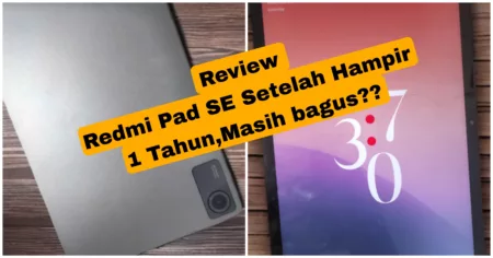 Review Redmi Pad SE Setelah Hampir Setahun Penggunaan eview Redmi Pad SE Setelah Hampir Setahun Penggunaan: Apakah Masih Layak?