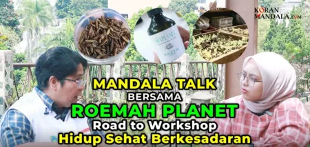 Mandala Talk: Roemah Planet Road to Workshop Hidup Sehat Berkesadaran Koran Mandala berkolaborasi bersama Roemah Planet