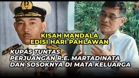 Kisah Mandala: Perjuangan R.E Martadinata dan Sosoknya di Mata Keluarga Kupas tuntas perjuangan pahlawan R.E. Martadinata dan sosoknya di mata keluarga.