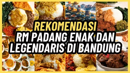 5 Rumah Makan Padang Legendaris Paling Enak di Bandung, Dijamin Bikin Ngiler dan Ketagihan! 5 Rumah Makan Padang Legendaris Paling Enak di Bandung, Dijamin Bikin Ngiler dan Ketagihan!