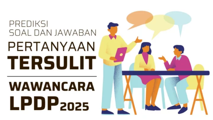 Prediksi soal dan jawaban pertanyaan tersulit wawancara LPDP 2025