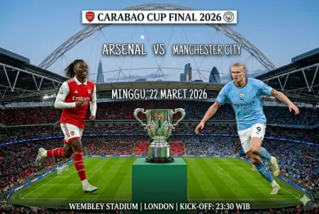Link Live Streaming Final Carabao Cup: Arsenal vs Manchester City, Siapa Angkat Trofi Pertama Musim Ini? Prediksi Final Carabao Cup 2026 Arsenal vs Manchester City di Stadion Wembley