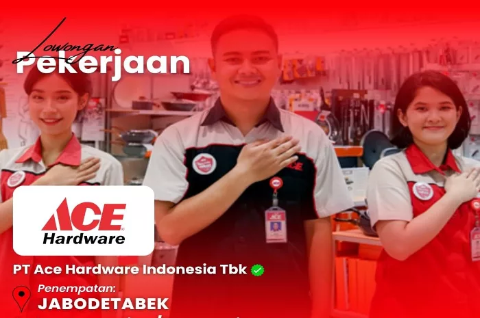 PT Ace Hardware Indonesia Tbk Buka Loker 6 Posisi Hari Ini Khusus SMA dan SMK
