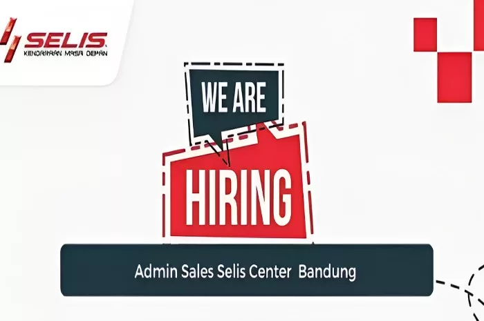 Tamatan SMA SMK dan D3 Wajib Ikut! Selis Bandung Buka Loker Terbaru Posisi Admin, Minat?