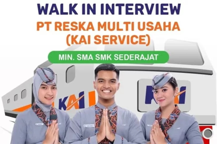 Terbaru! KAI Service Buka Loker Lulusan SMA, Catat Tanggal Interview di Sini